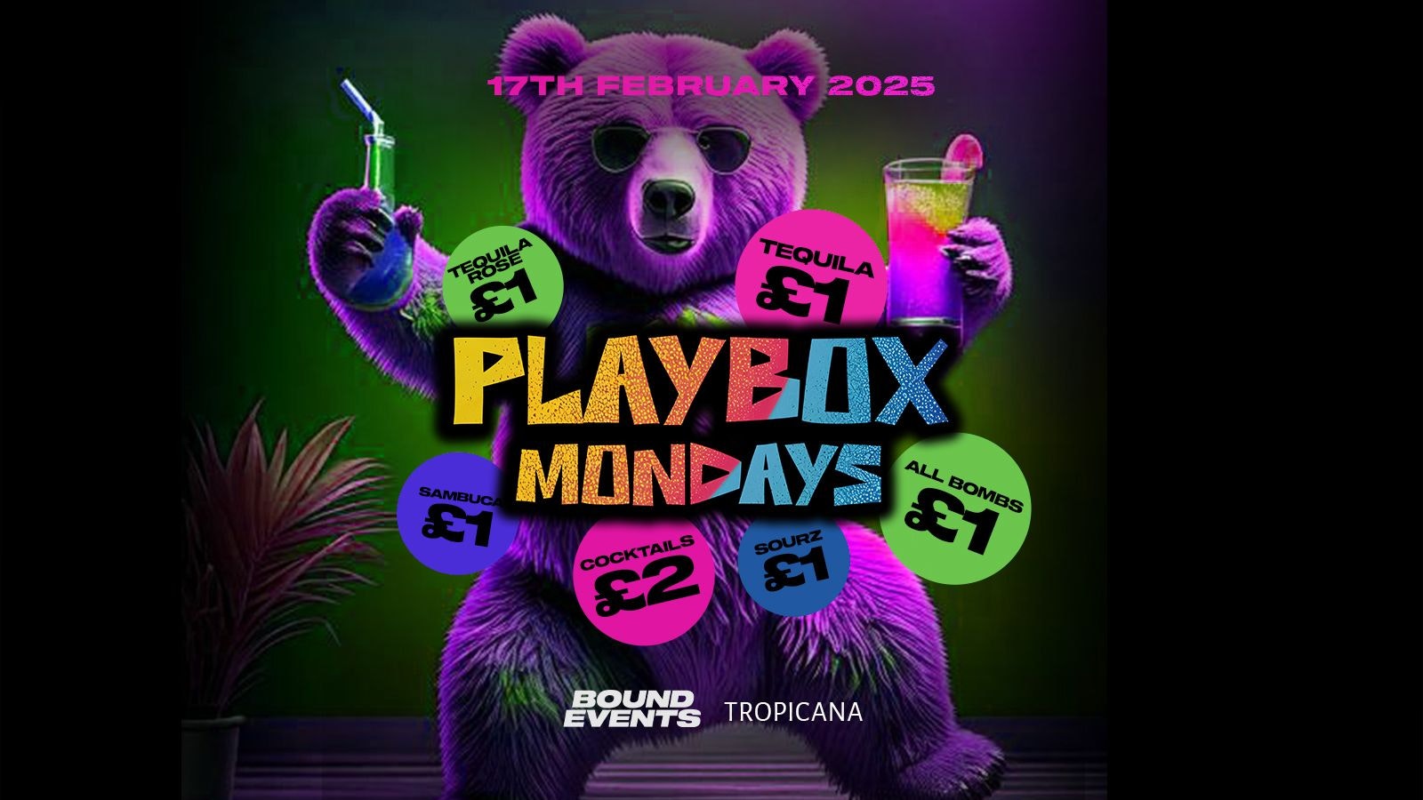 PlayBox Mondays – £1 Drinks – Tropicana