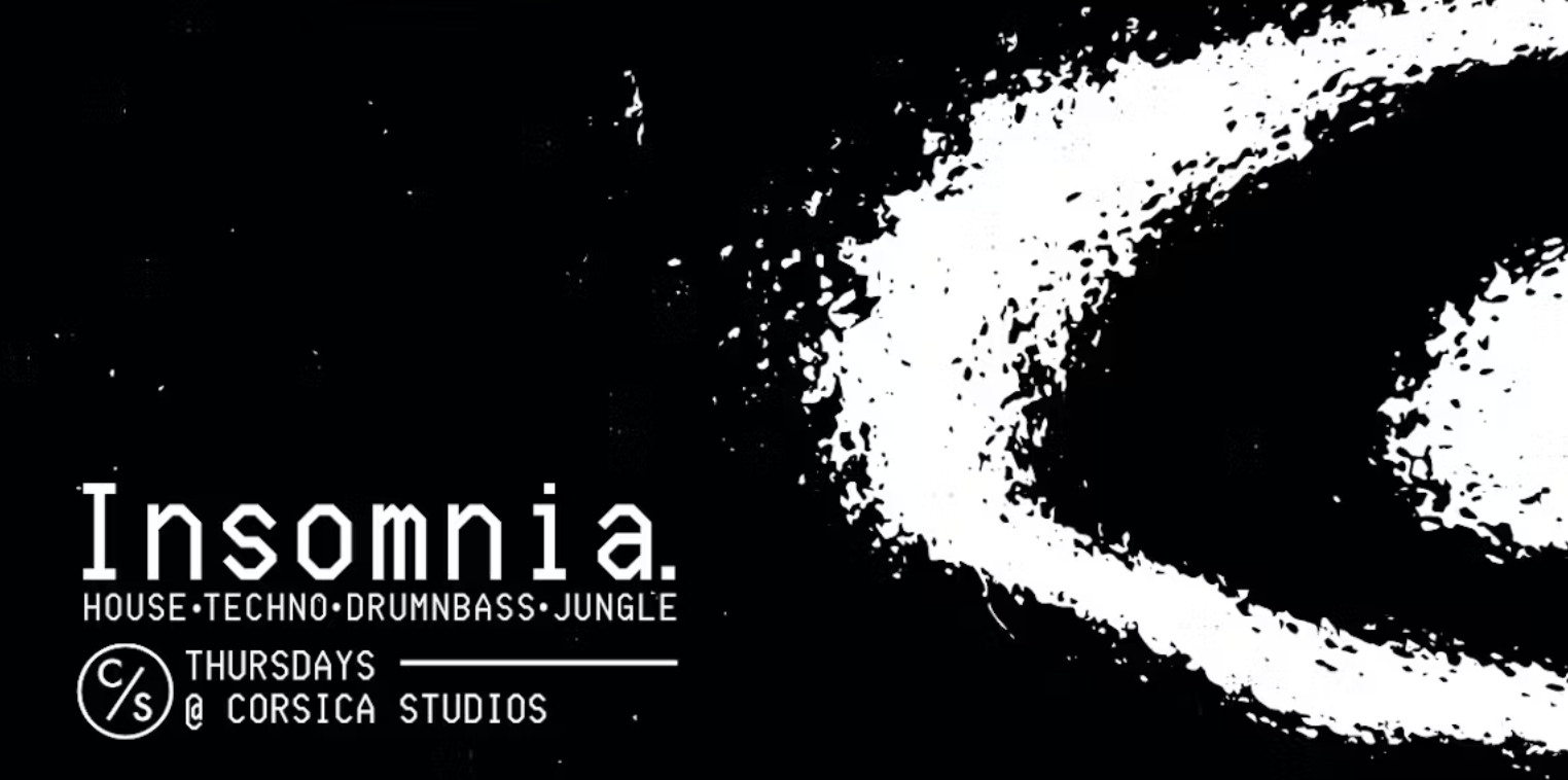 Insomnia London | House, Techno, DnB at Corsica Studios