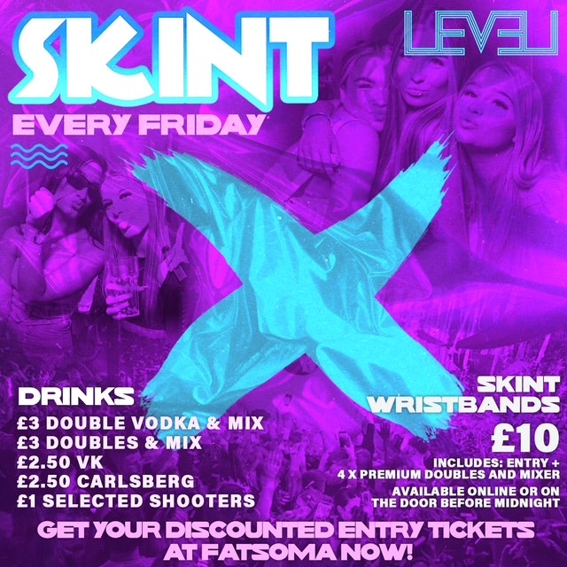 SKINT Friday @ Level Nightclub Bolton