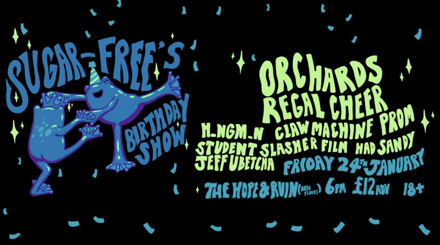 Sugar-Free Birthday Show: Orchards + Regal Cheer + H_ng_m_n + more