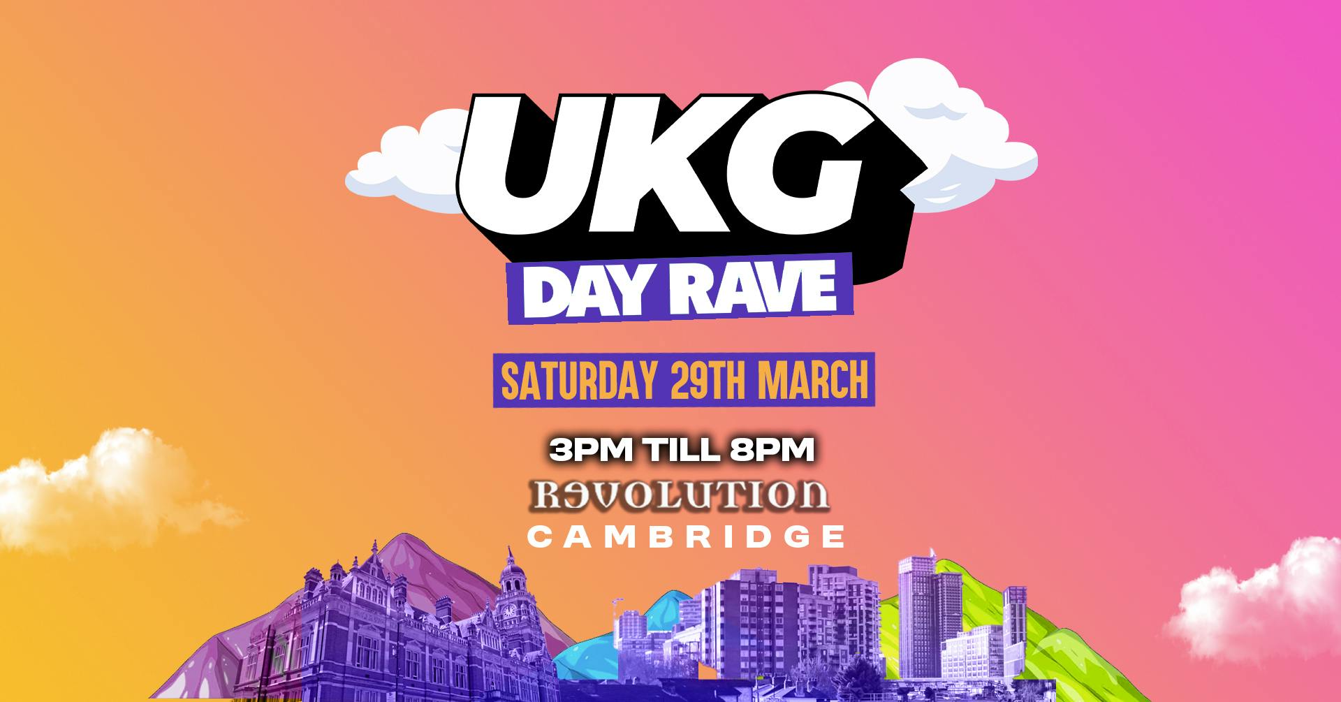 UKG DAY RAVE Cambridge at Revolution Cambridge, Cambridge on 29th Mar ...