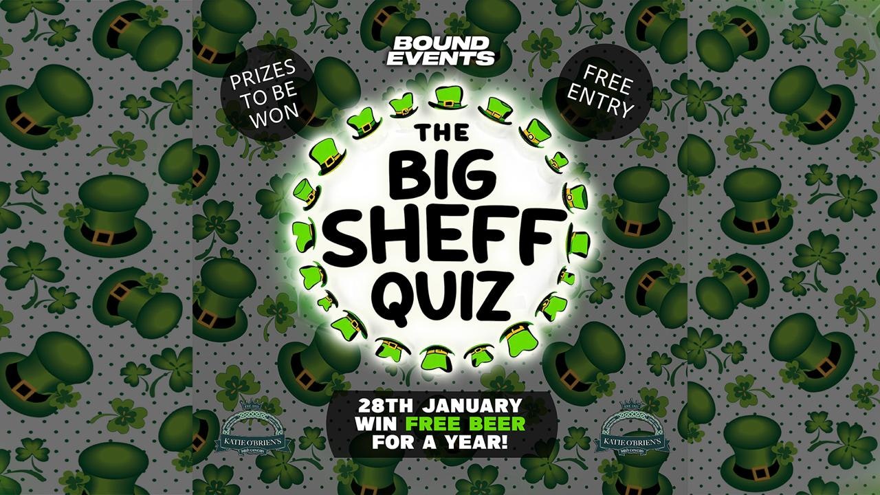 The Big Sheff Quiz – Win Free Beer For A Year – Katie O’Briens