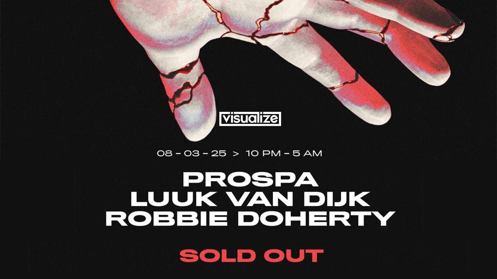 Visualize: Propsa, Luuk Van Dijk & Robbie Doherty | SOLD OUT