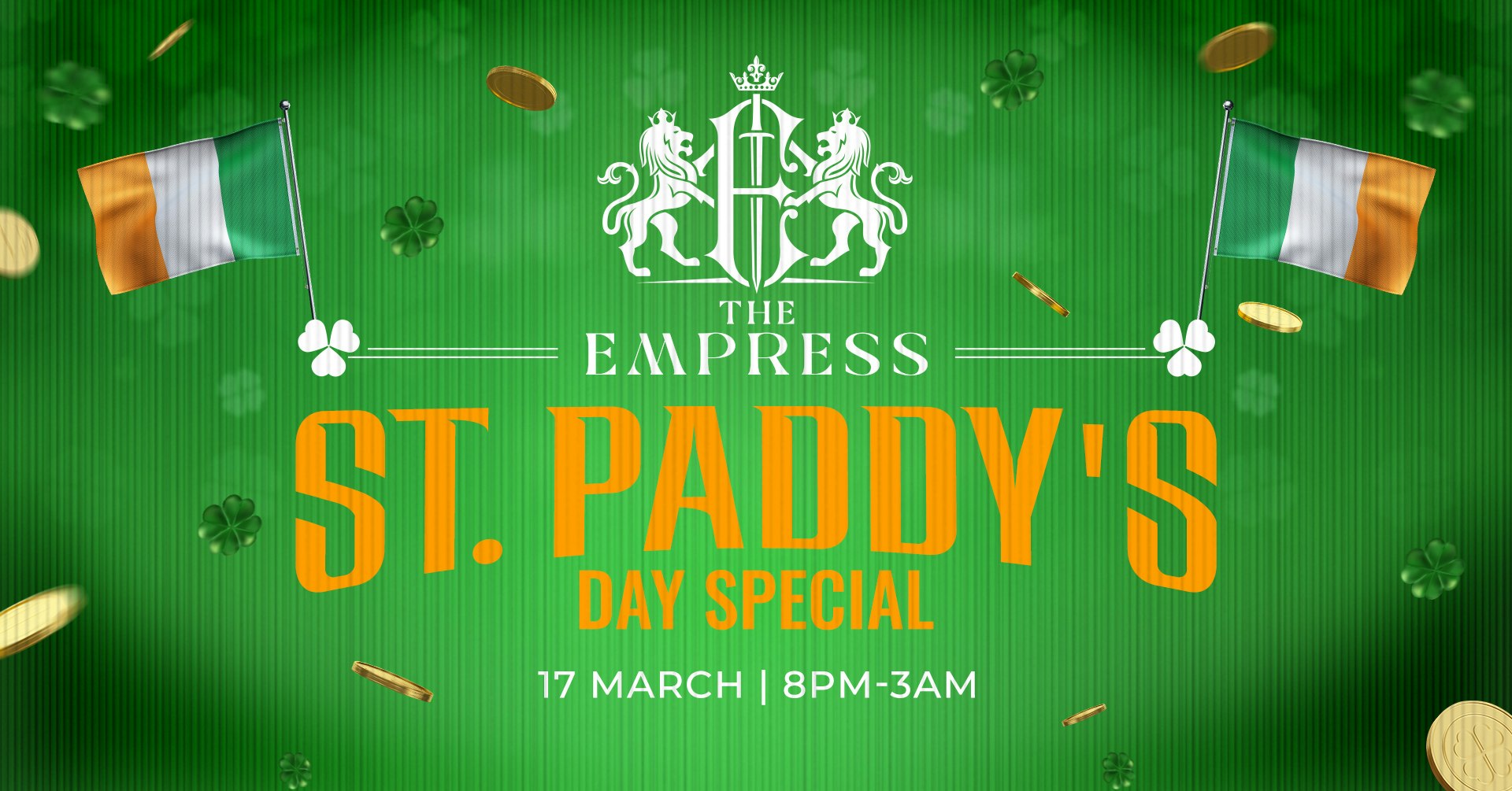 EMPRESS – PADDYS DAY SPECIAL ☘️🇮🇪  FREE SKITTLE BOMB WITH EVERY TICKET / TROPILOCO PRE PARTY! | 8PM – LATE