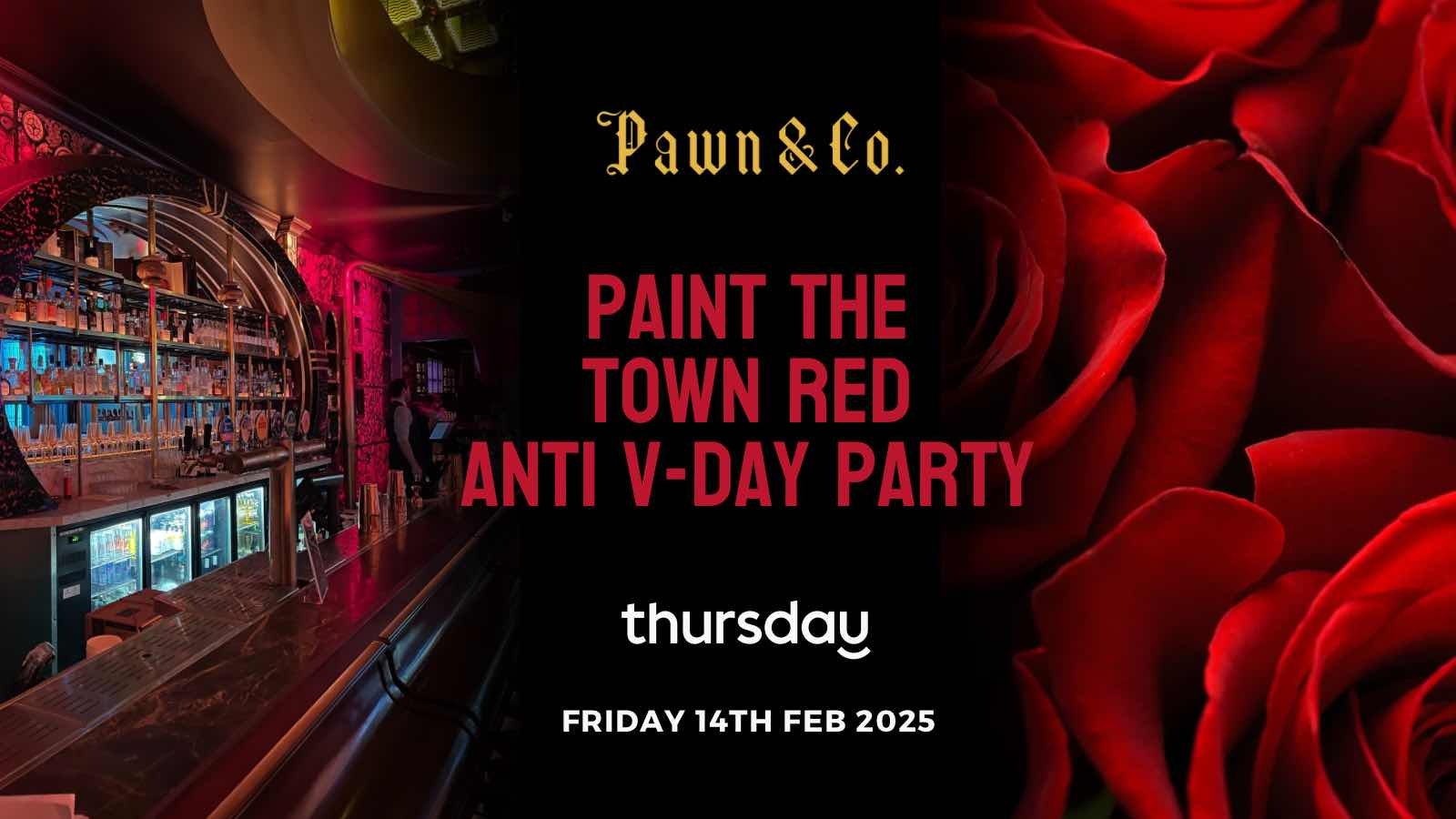 Friday | Pawn & Co Anti V-Day Party (Under 35) | Fortitude Valley