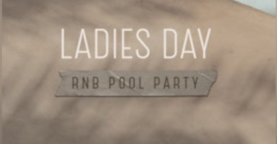 LADIES DAY POOL PARTY @ NAO