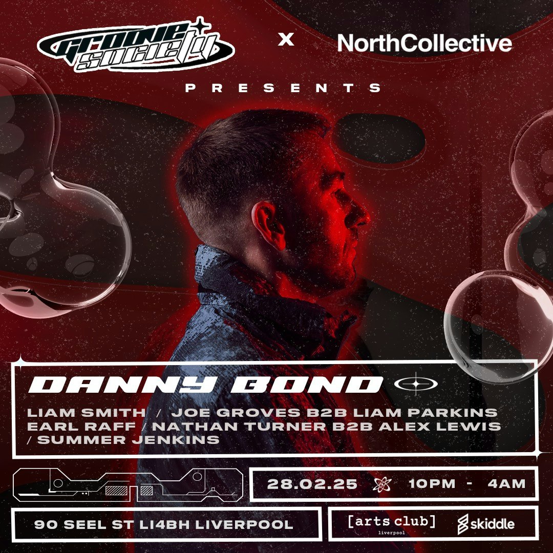 Groove Society x North Collective Presents: Danny Bond