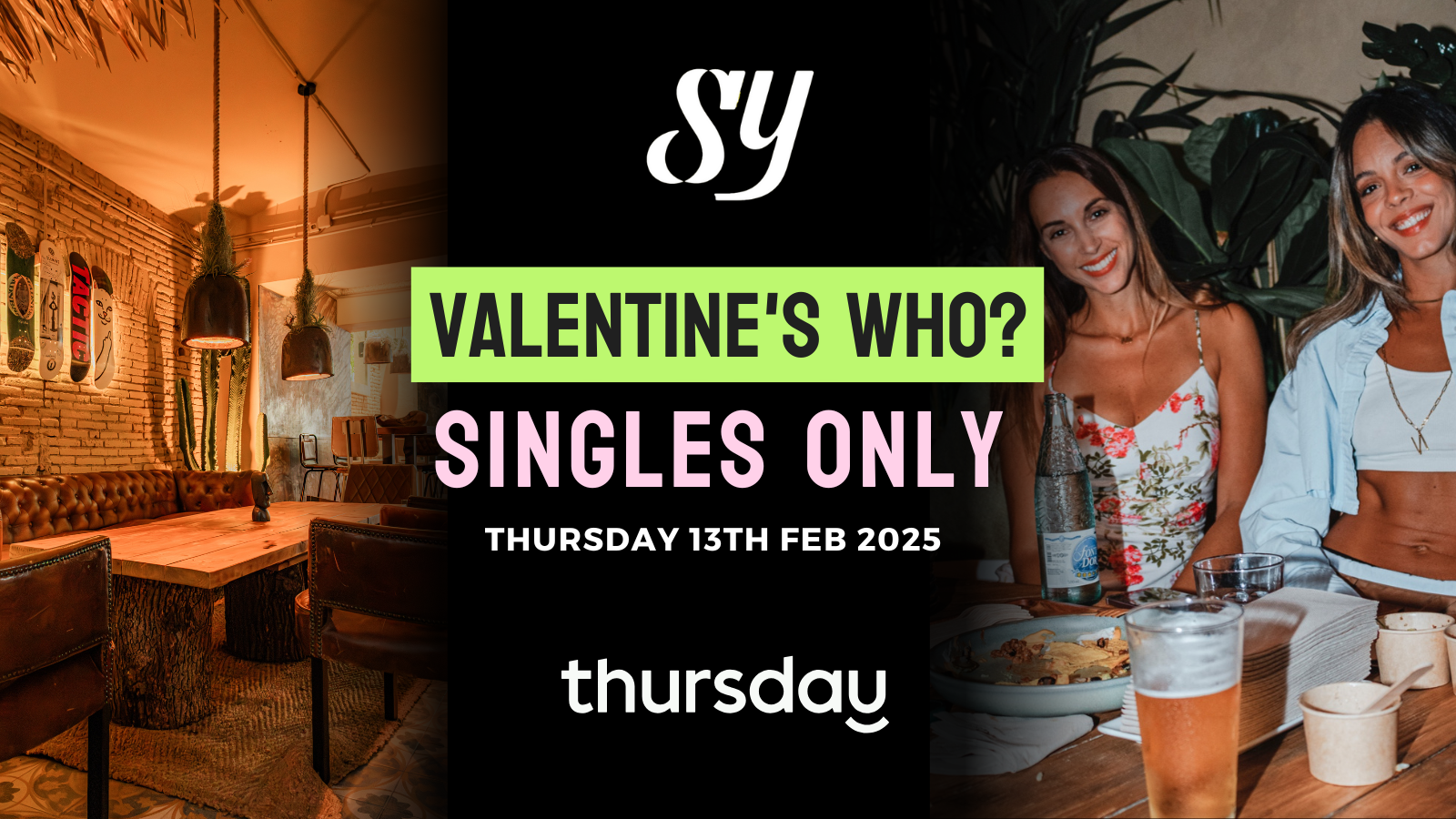 Thursday | Valentine’s Who? | Sea You House Barcelona