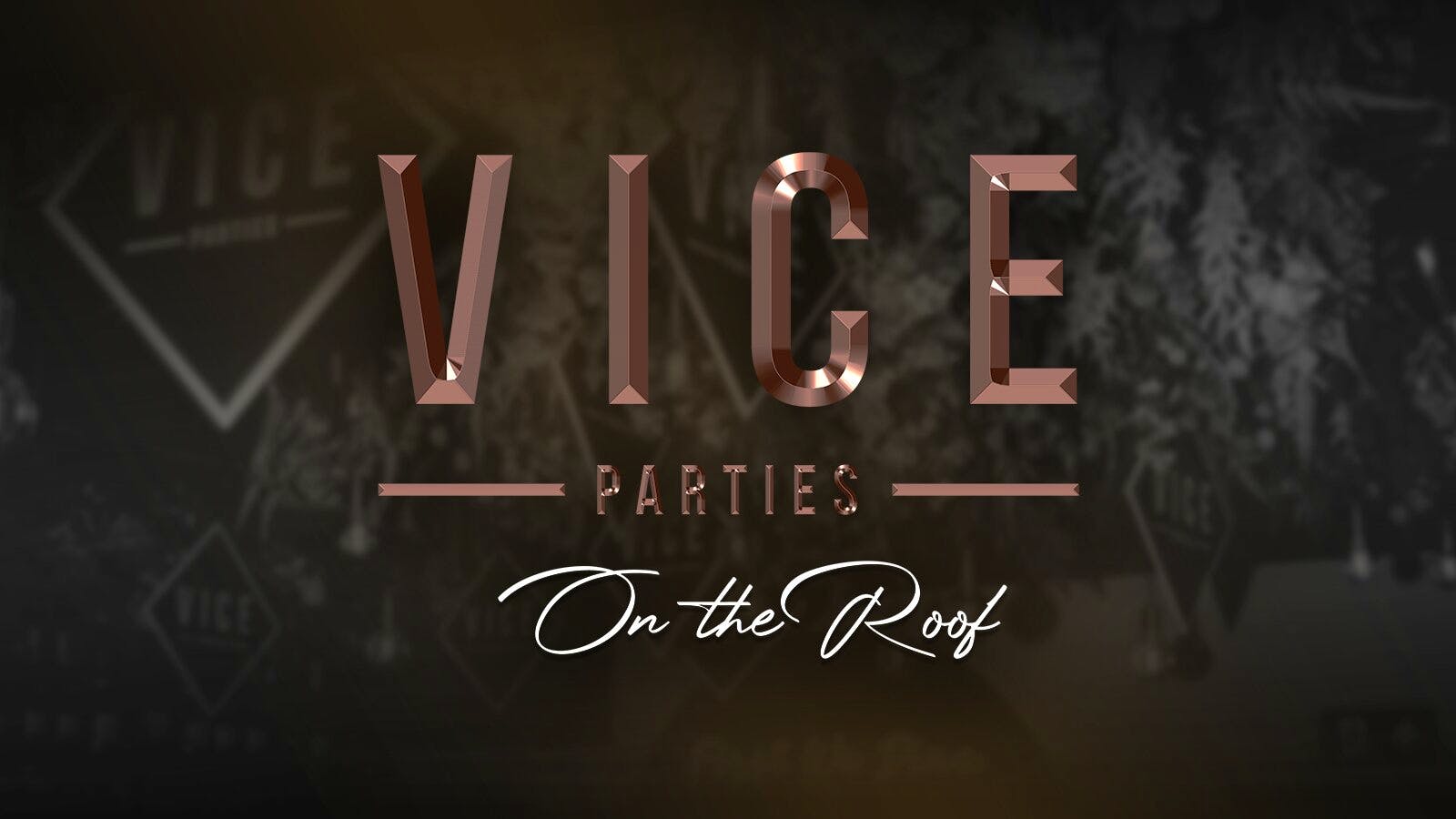 Vice Parties On The Roof  – 30/05/25
