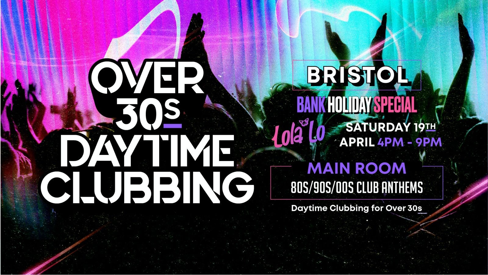 OVER 30s DAYTIME CLUBBING – BRISTOL (Bank Hols Weekend)🕺🏽