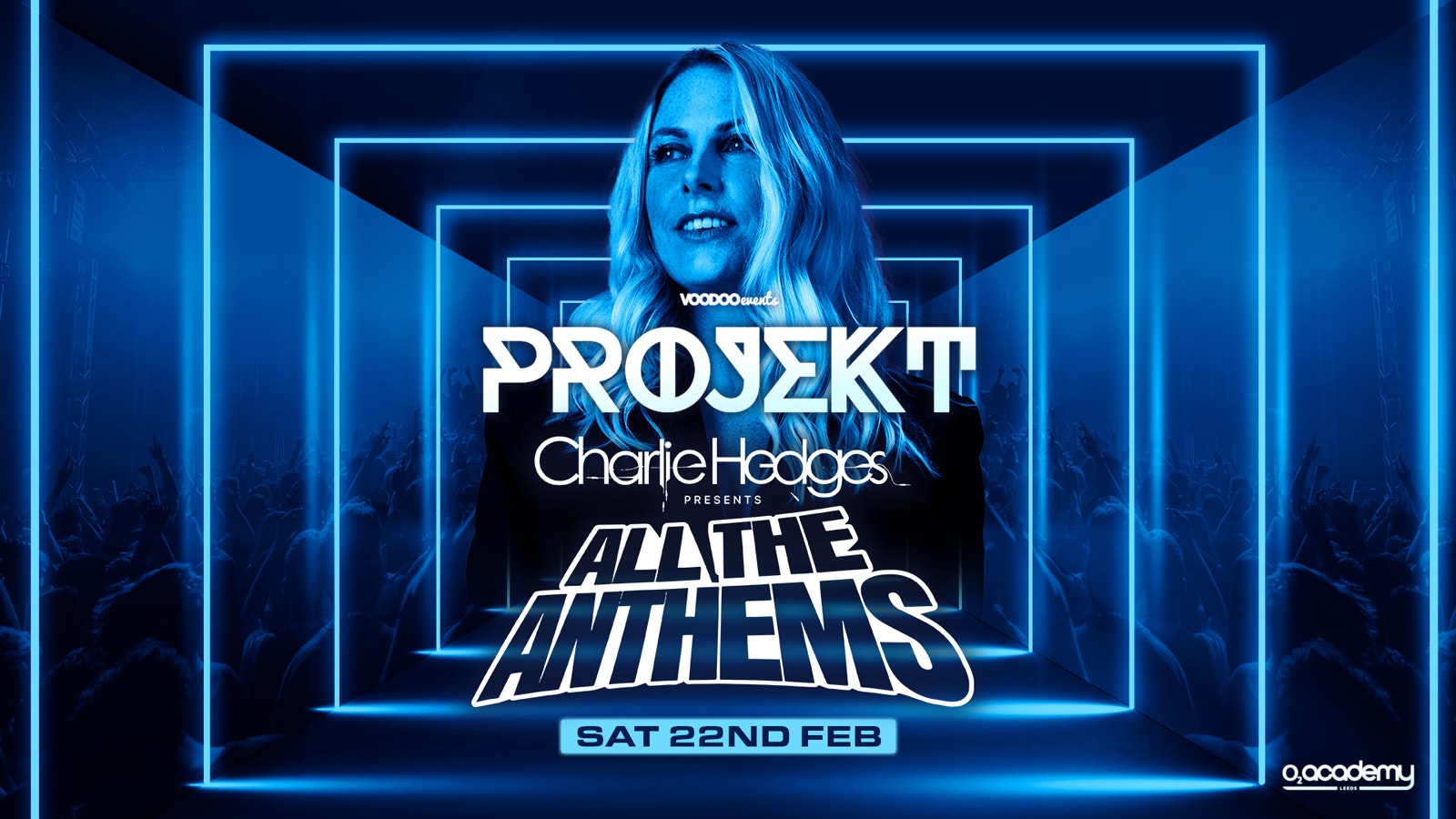 Projekt x Charlie Hedges Presents All The Anthems – 22nd Febuary