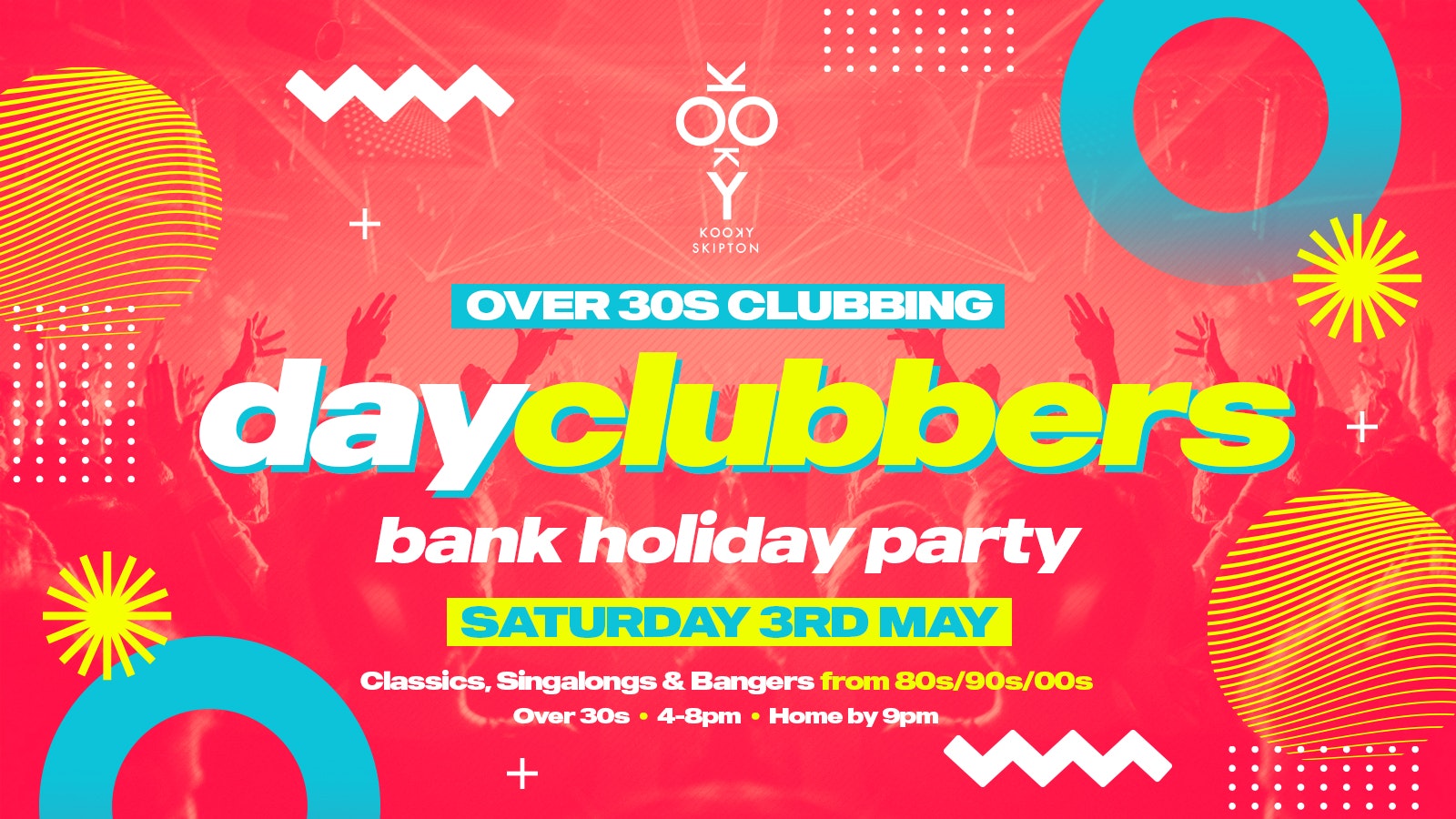 SKIPTON | DayClubbers – Bank Holiday Day Party!