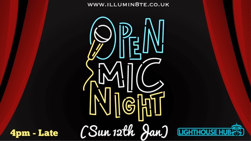 Open Mic Night (Sunday 12th Jan) @ THE LIGHTHOUSE HUB 4PM