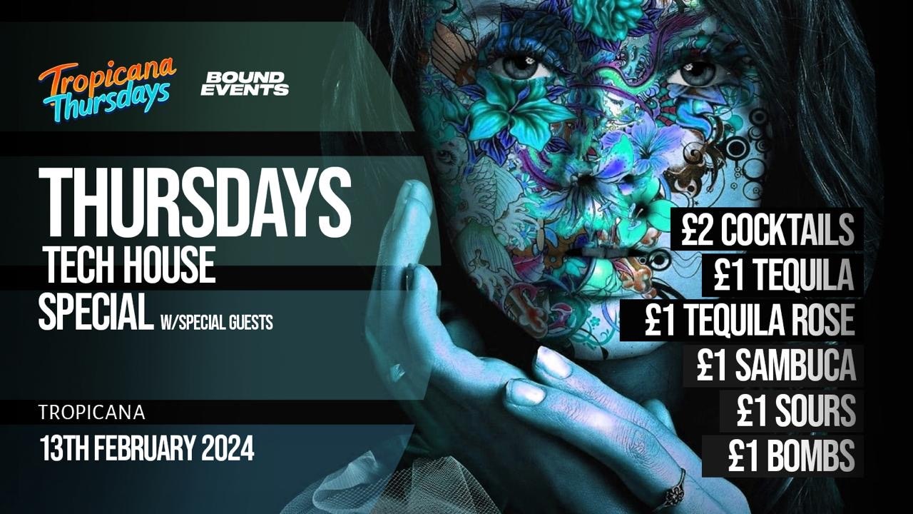 Tropicana Thursdays – Tech House Special – Bound Events