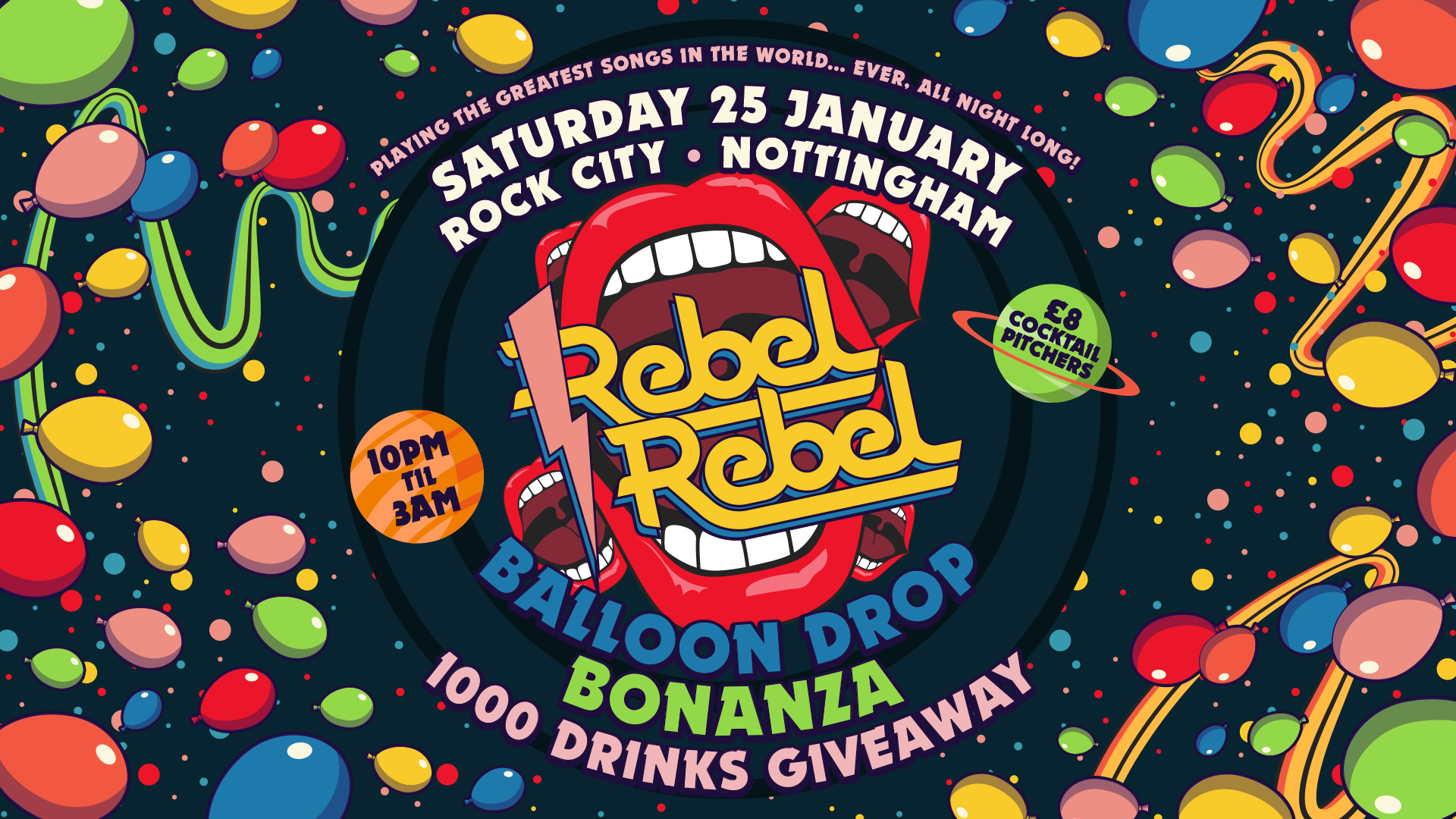 Rebel RebeL – BALLOON DROP BONANZA (1000 DRINKS GIVEAWAY) – Nottingham’s Greatest Saturday Night – 25/01/25