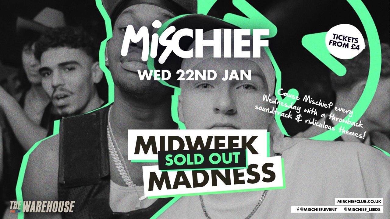 Mischief | Midweek Madness | 100 TICKETS ADDED!