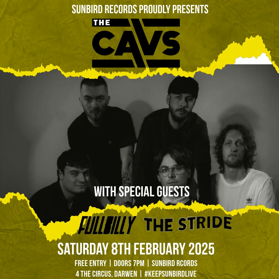 The Cavs + Full Billy +The Stride Saturday 8th February 2025 | Sunbird Records, Darwen