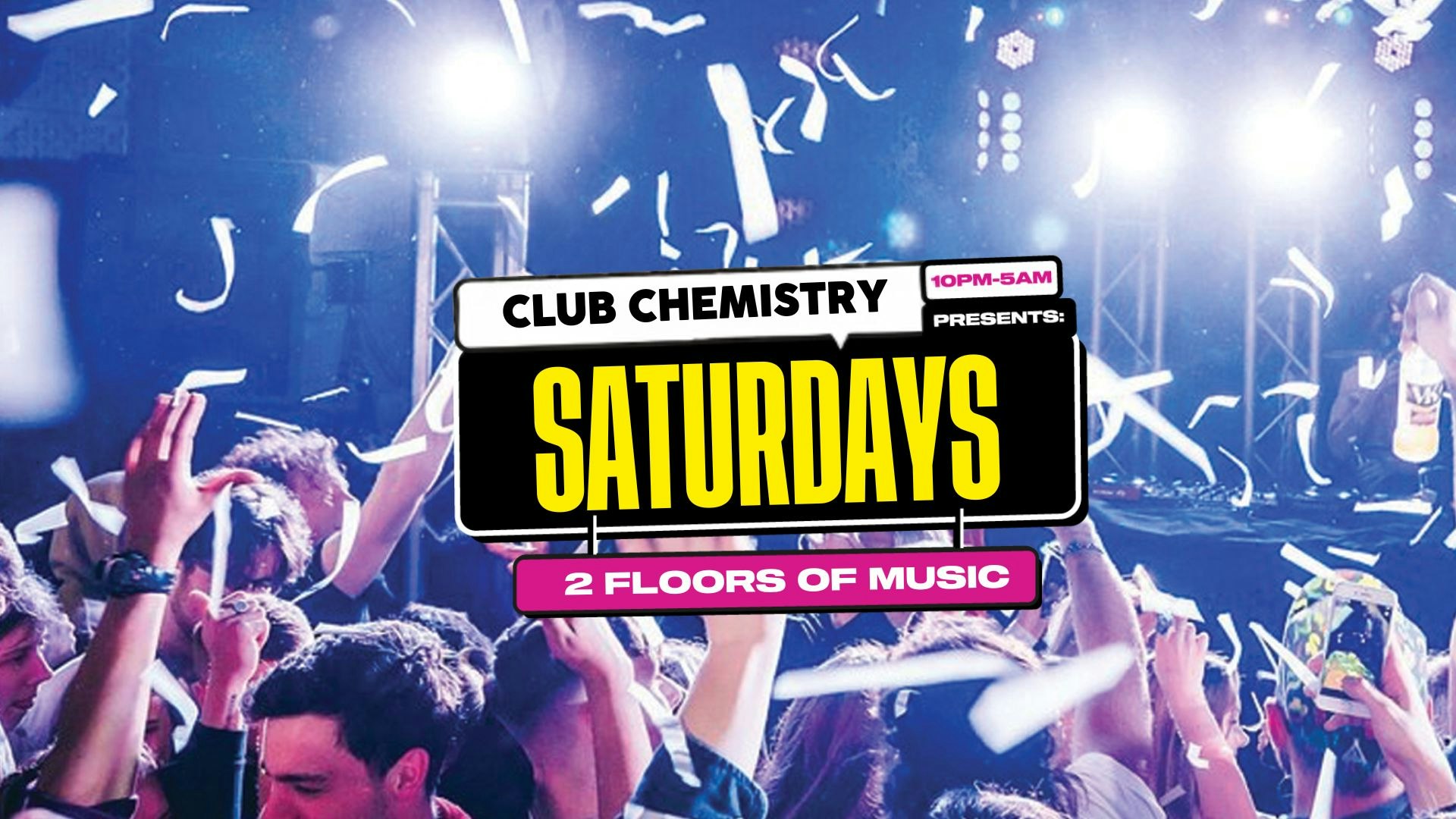 Chemistry Saturdays Canterbury ⚡️ 3 floors of bangers