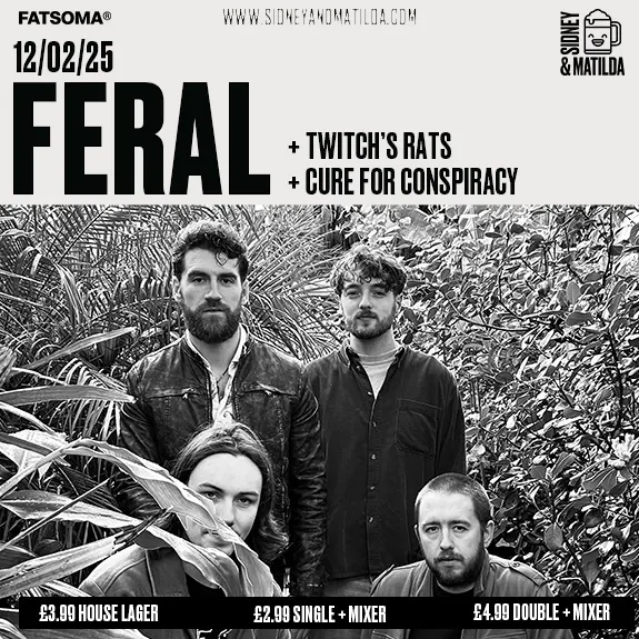 FERAL + Twitch's Rats + Cure For Conspiracy at Sidney & Matilda ...