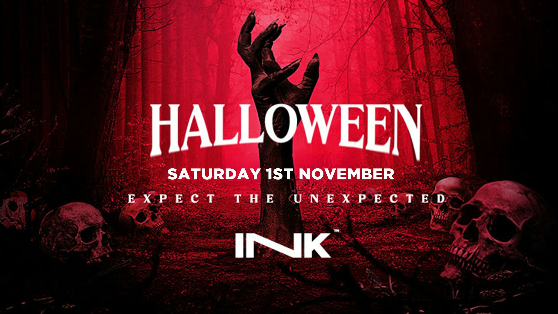 Ink – Halloween Saturday!  [LAST TICKETS]