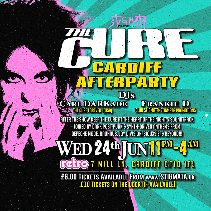 THE CURE –  AFTERPARTY – CARDIFF