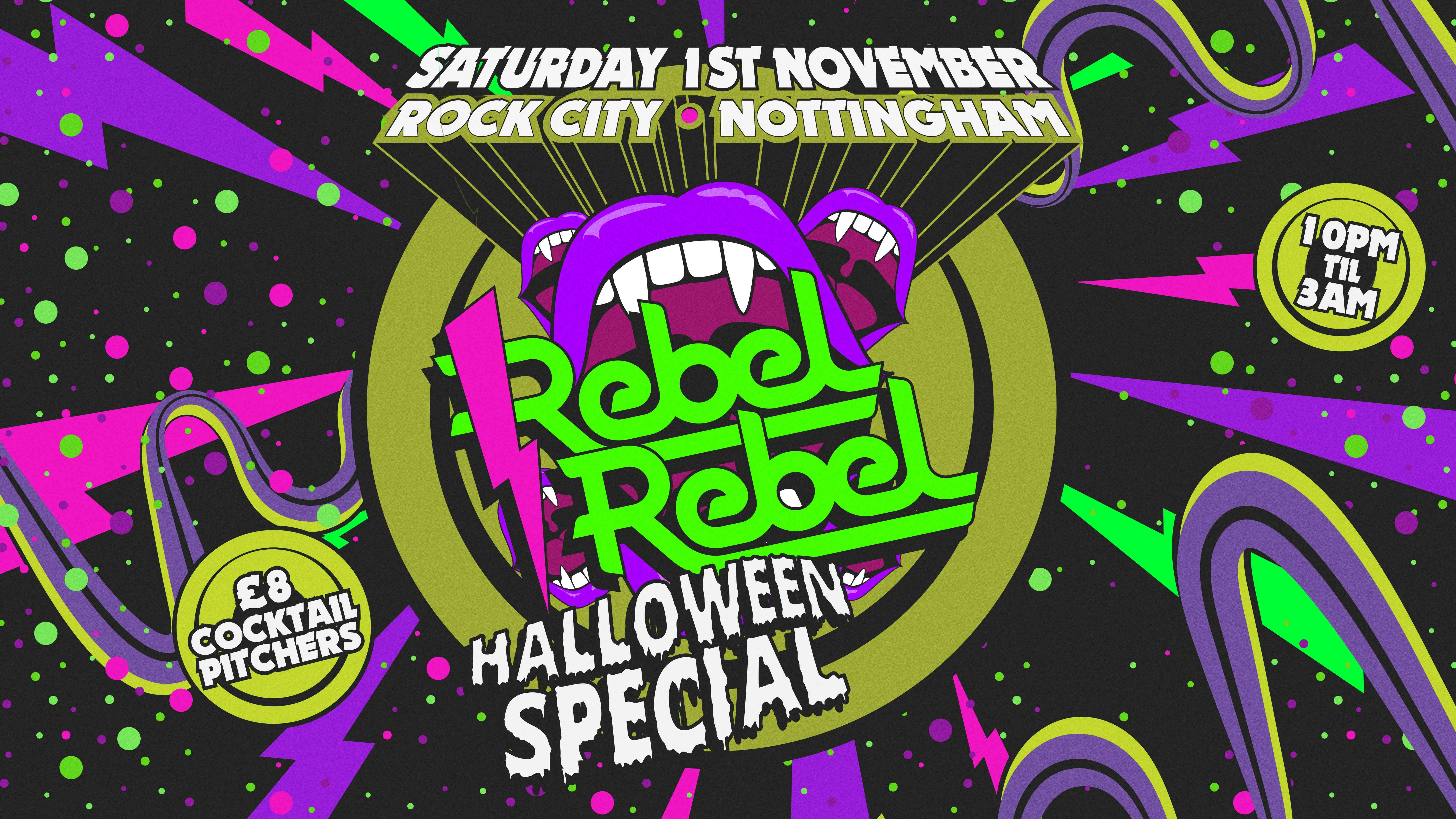 Rebel Rebel – HALLOWEEN TAKE TWO! – Nottingham’s Greatest Saturday Night – 01/11/25