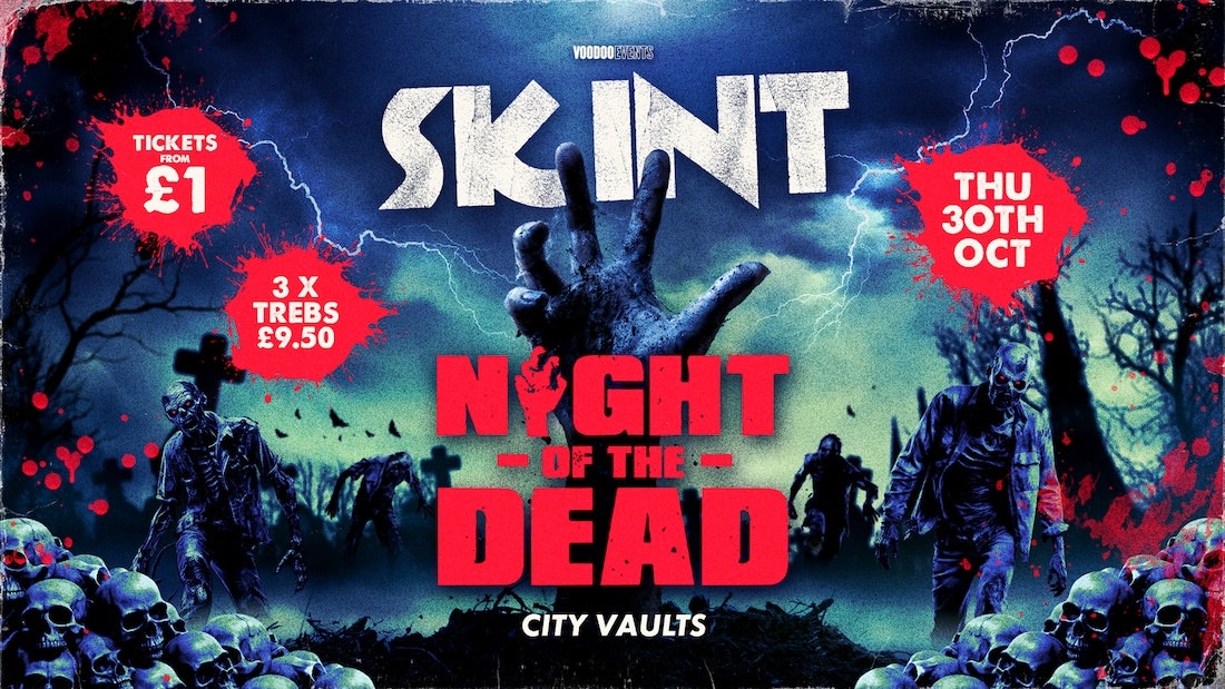 Skint – Night Of The Dead! – City Vaults! 🧟‍♂️🔪