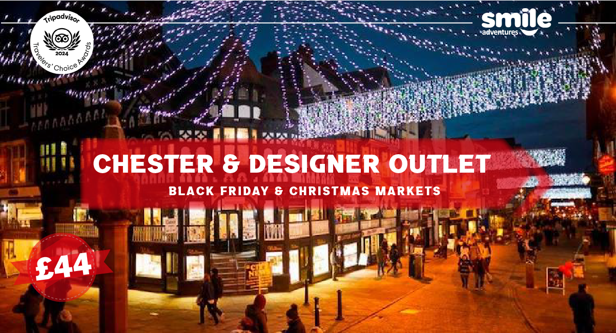 Chester & Designer Outlet – BLACK FRIDAY & CHRISTMAS MARKETS