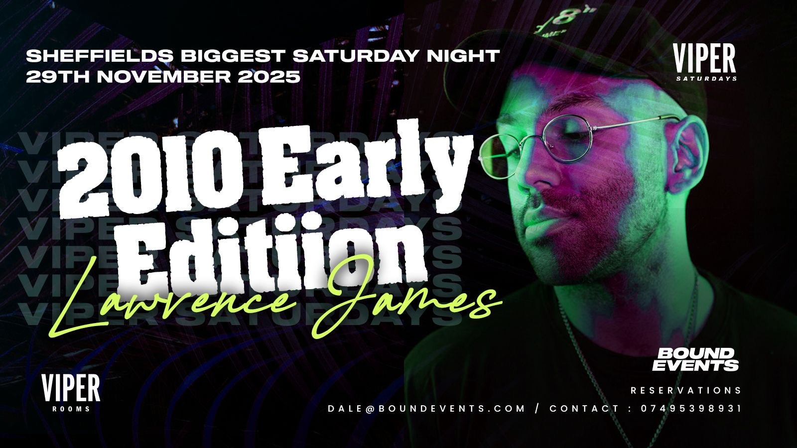 Viper Saturdays – Vipers 2010 Edition With Lawrence James – Bound Events