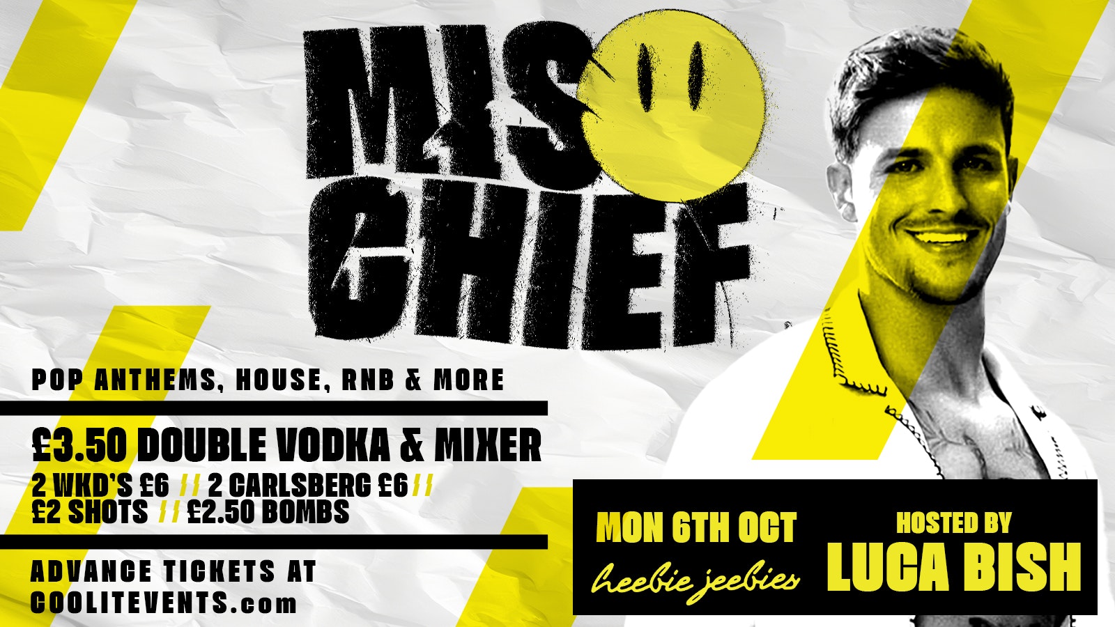 💥⚠️ MISCHIEF MONDAYS HOSTED BY LUCA BISH (LOVE ISLAND) ⚠️💥 BRAND NEW WEEKLY MONDAYS