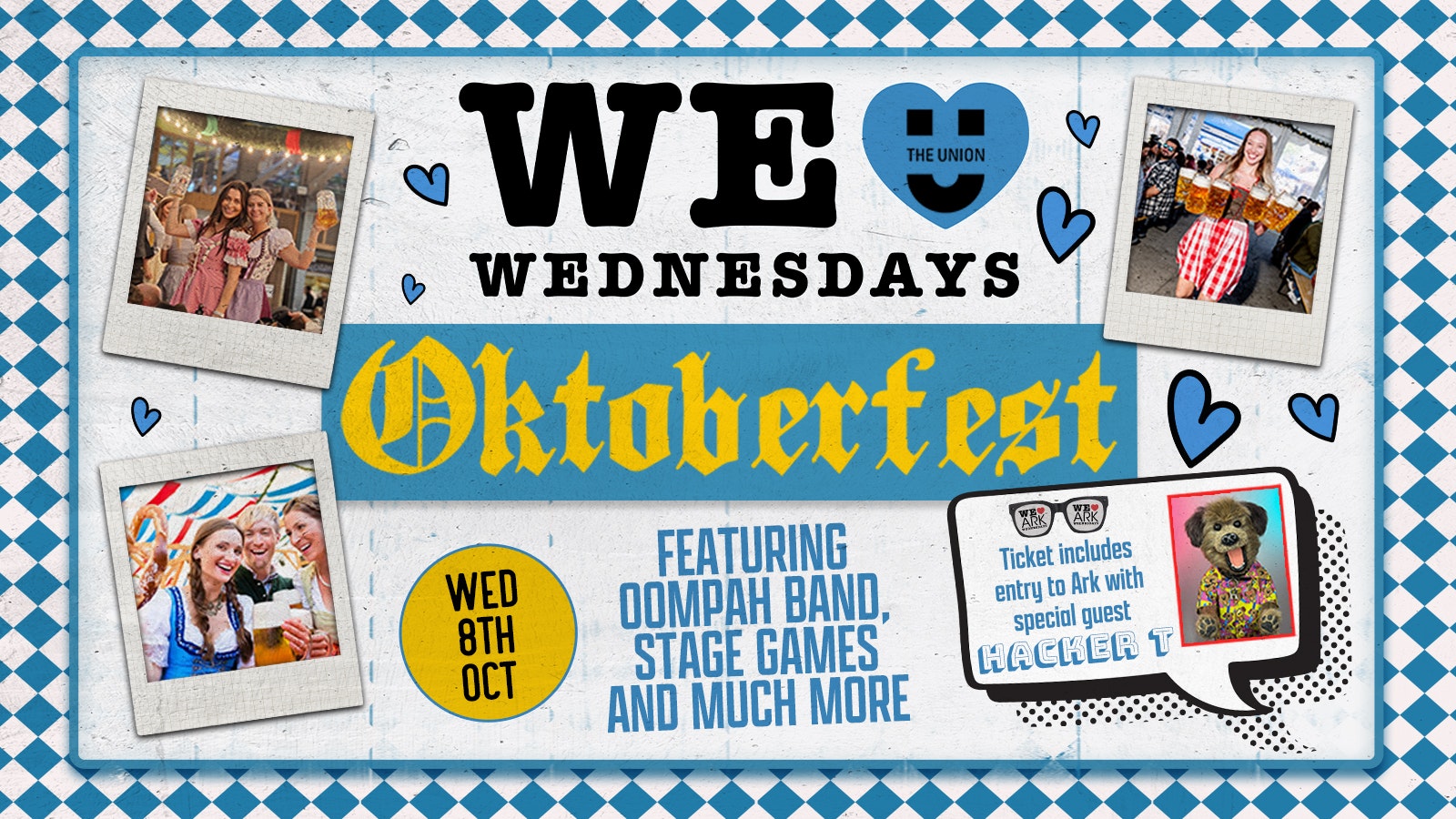 OKTOBERFEST – brought to you by WE LOVE ❤️ WEDNESDAYS : INCLUDES ENTRY TO ARK HOSTED BY HACKER T