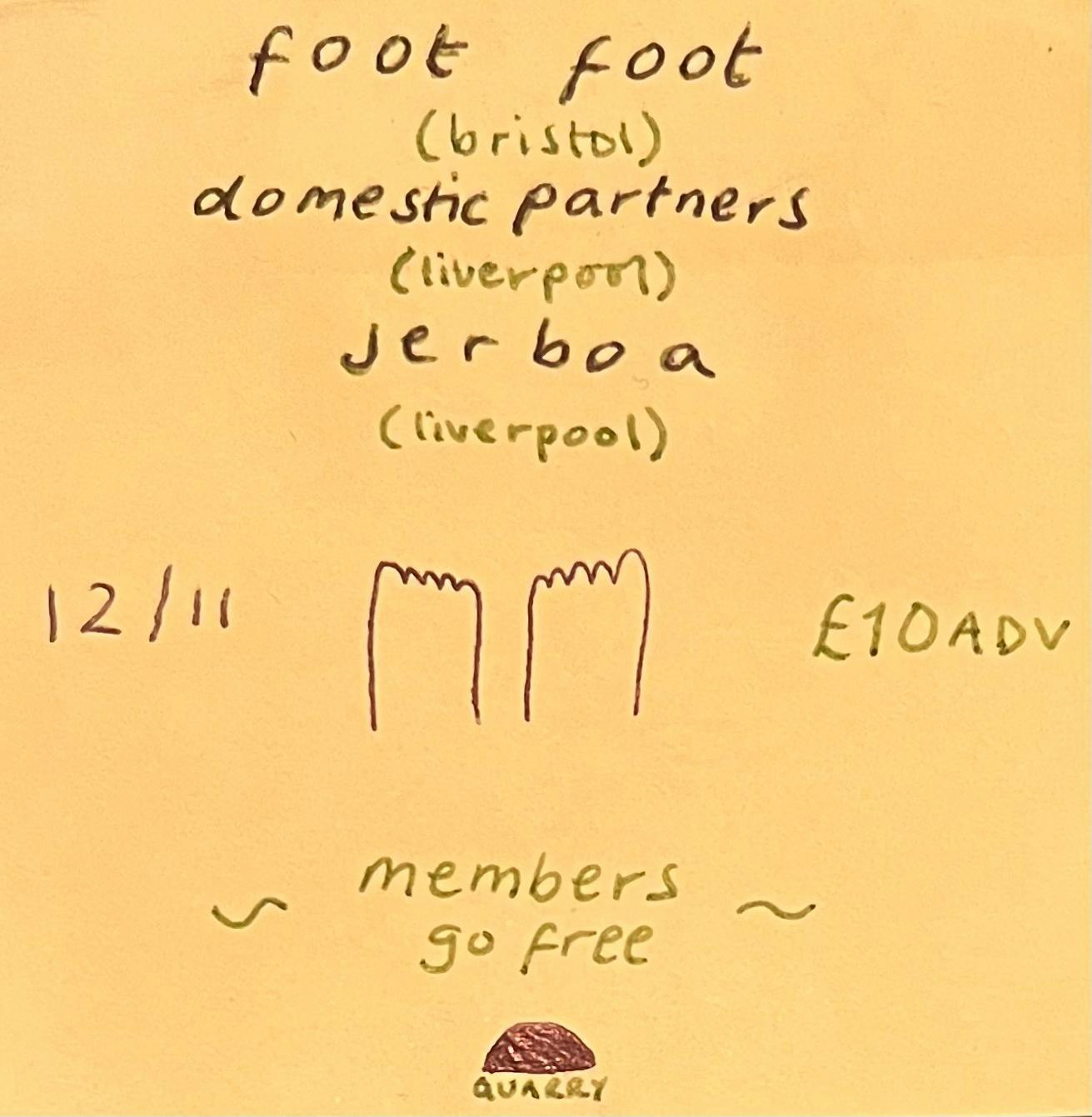 MEMBERS GO FREE EVENT  – Foot Foot, Domestic Partners & Jerboa
