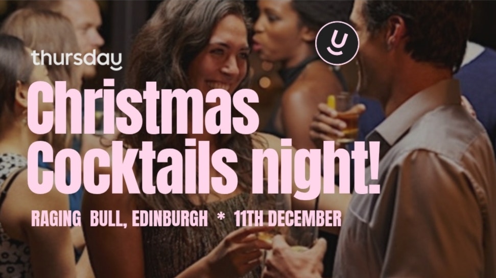 Thursday | Christmas Cocktails @ The Raging Bull | Edinburgh