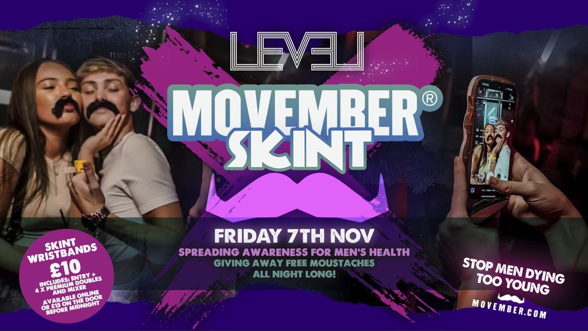 SKINT X MOVEMBER @ Level Nightclub Bolton