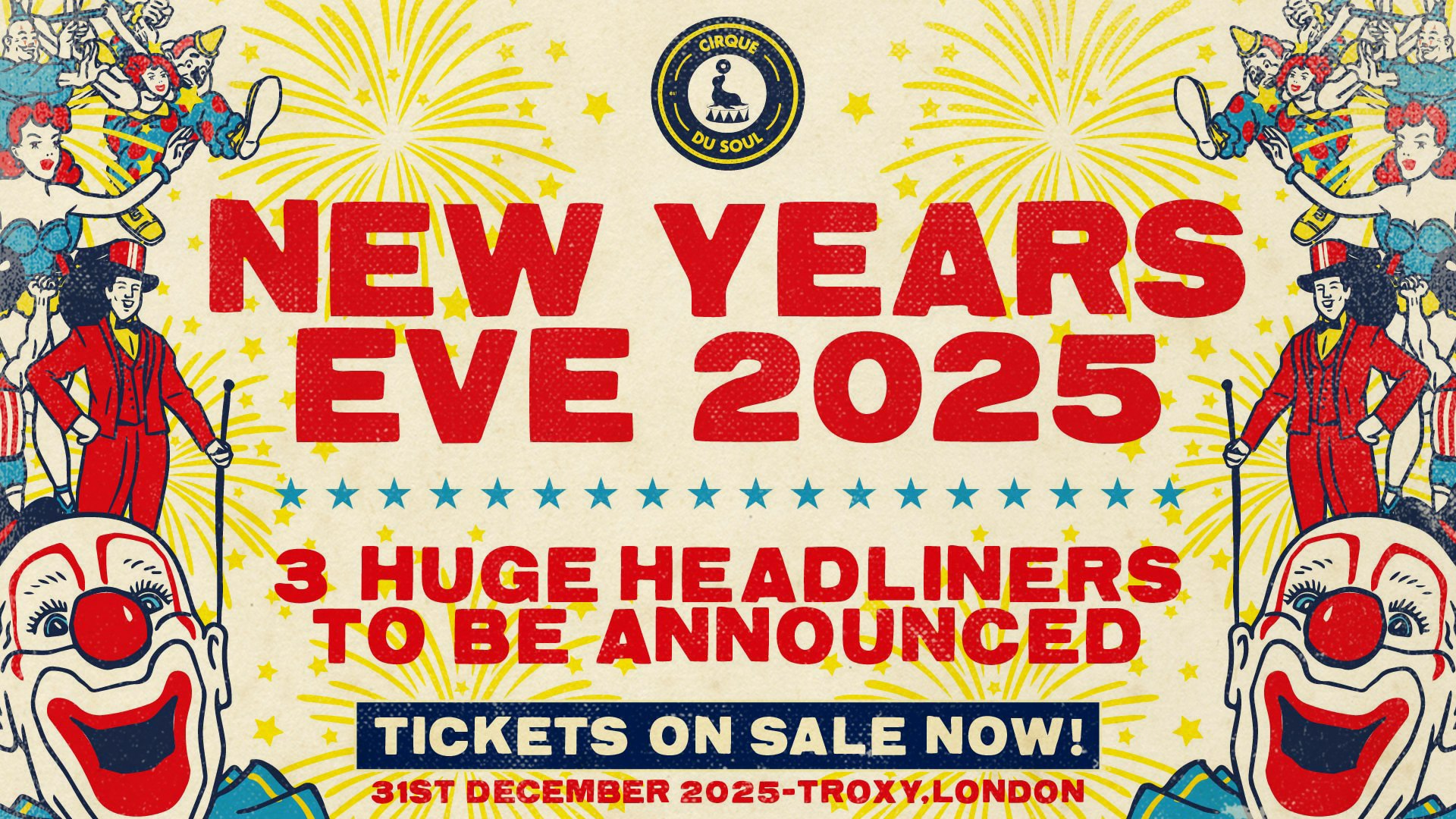 Cirque Du Soul: London // NYE