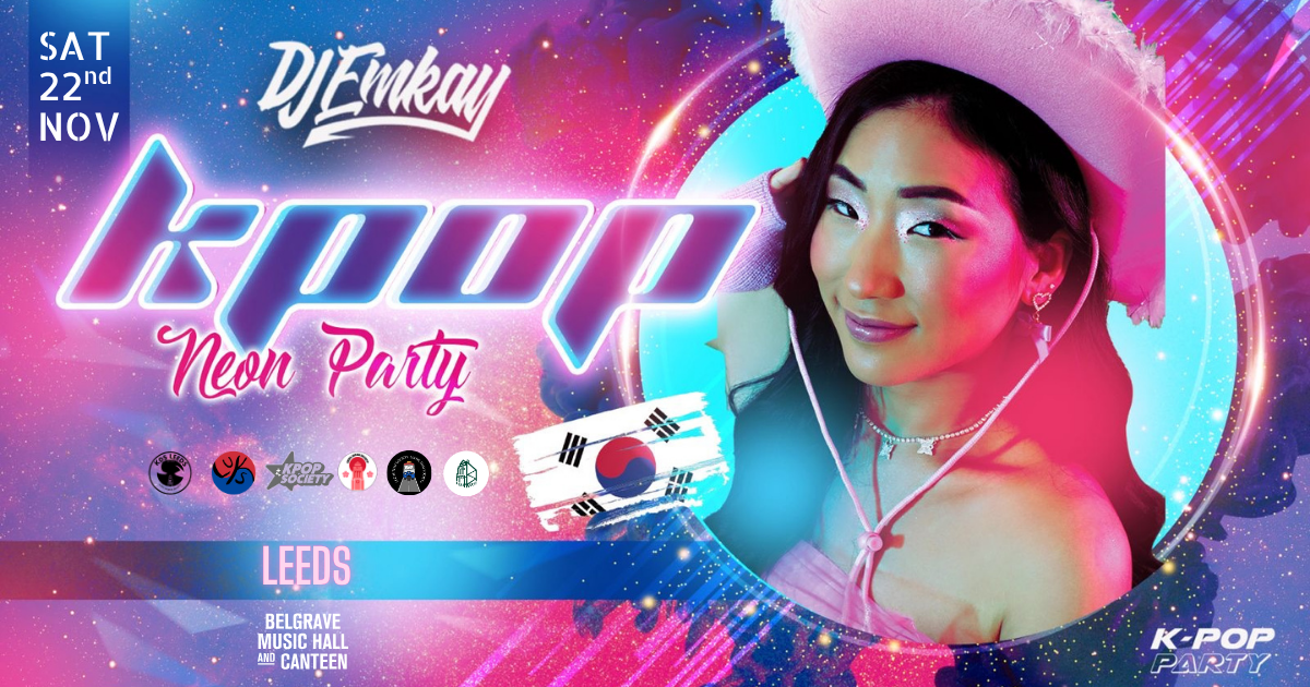 Leeds K-Pop NEON RAVE Party DJ EMKAY | Saturday 22nd November
