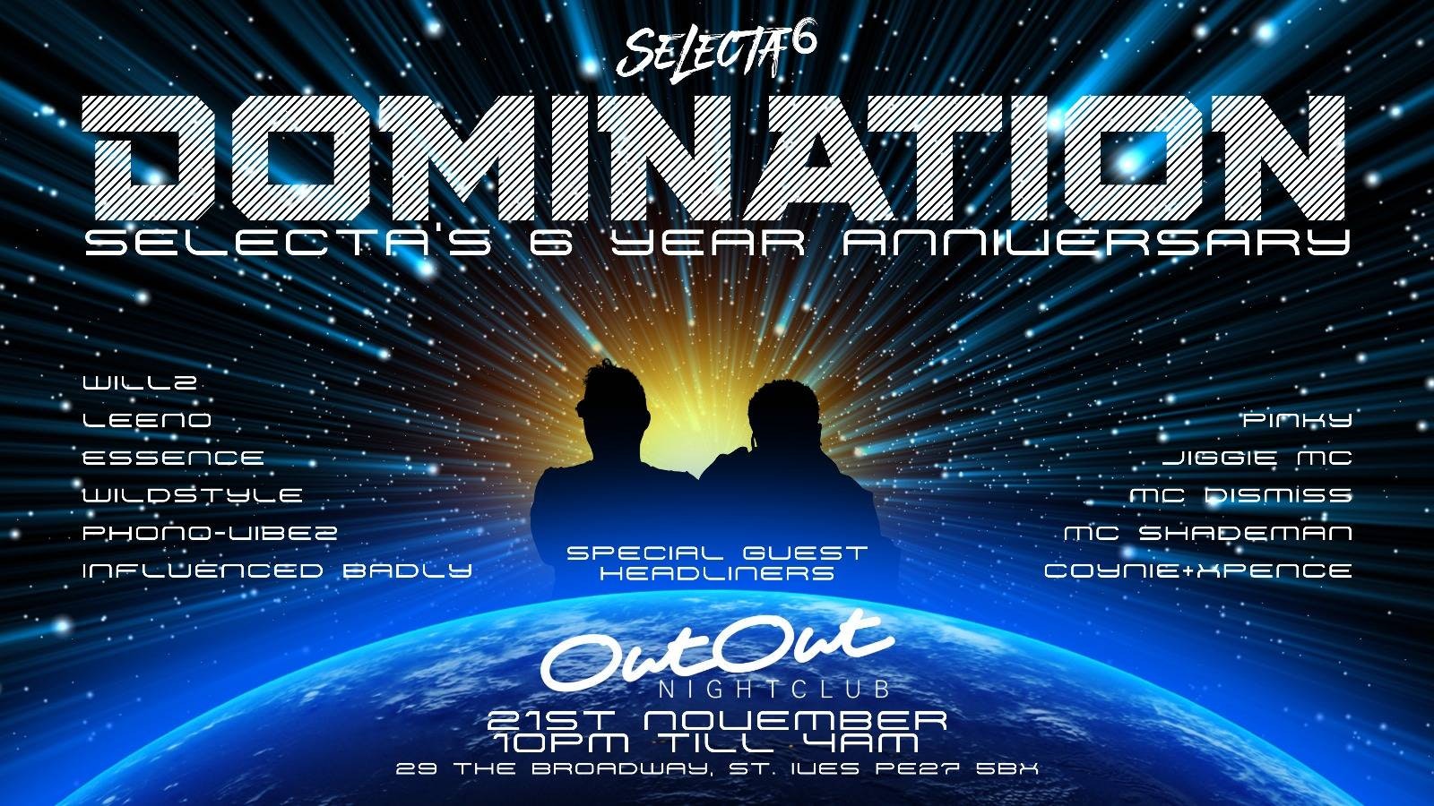 DOMINATION – Selecta’s 6 Year Anniversary 🎵