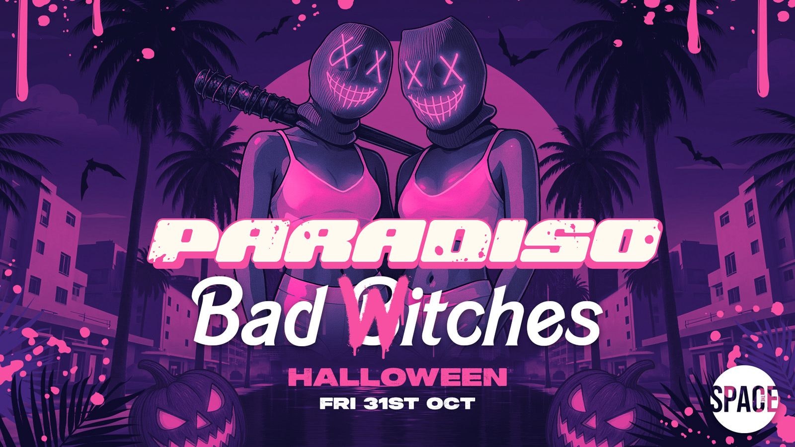 Paradiso Presents Bad Witches Halloween – 31st October