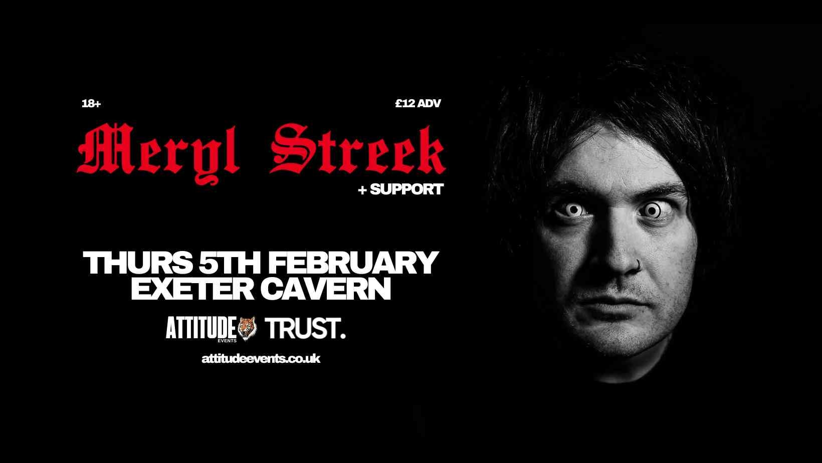 Meryl Streek ✘ Support @ Cavern, Exeter