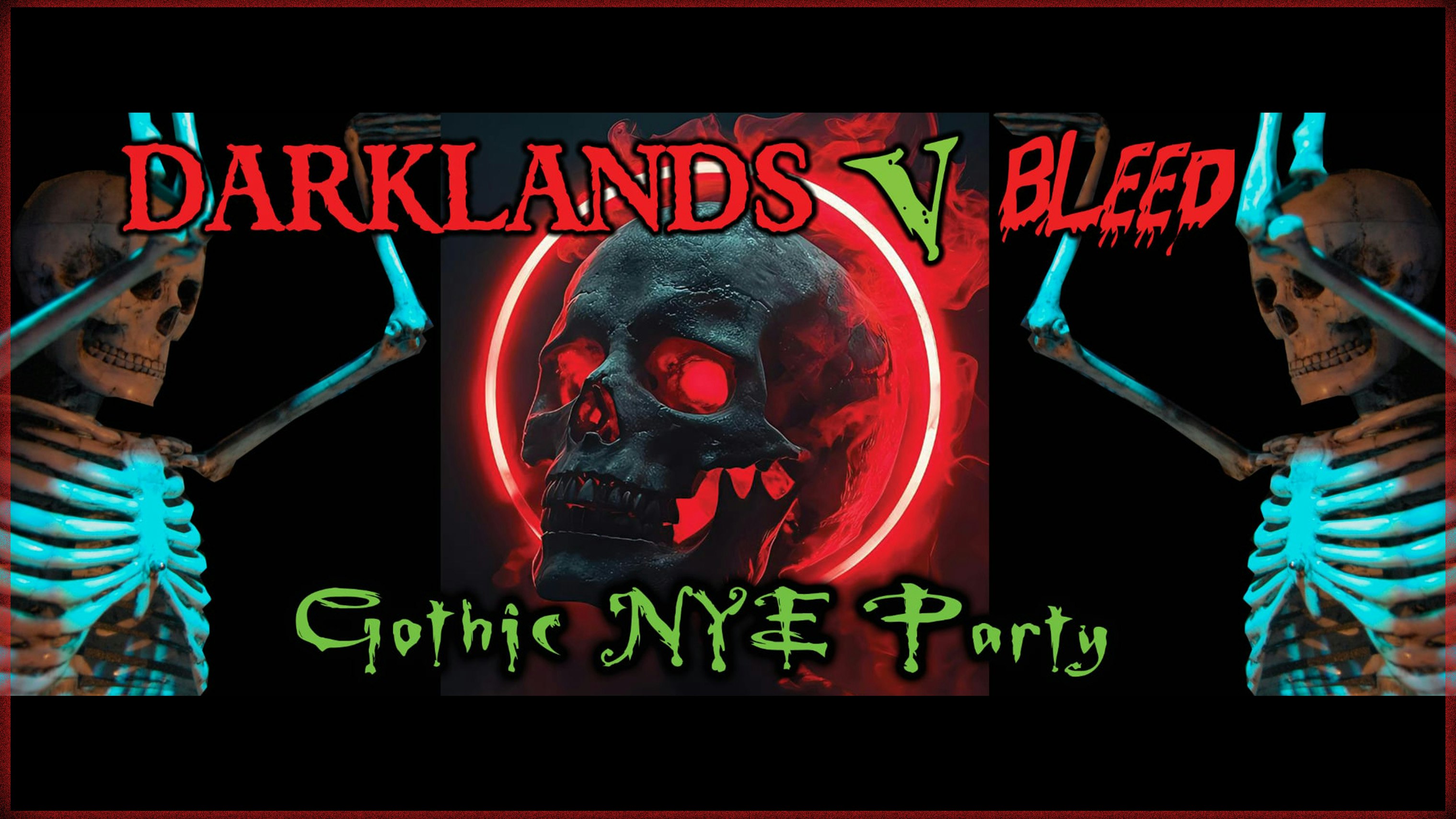 NYE – DARKLANDS VS BLEED