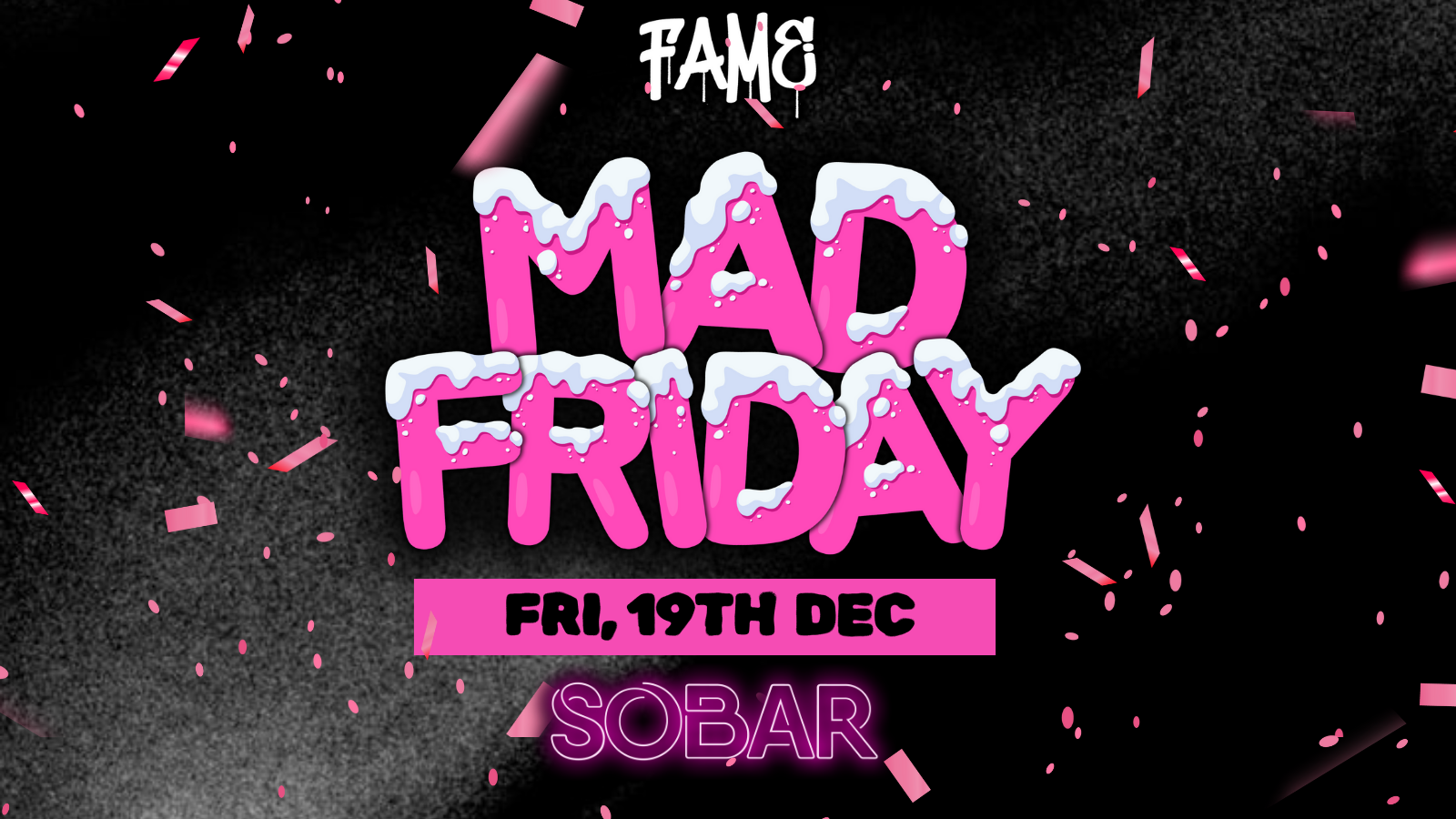 SOBAR  – MAD FRIDAY – RNB – HIP HOP – BASHMENT ALL NIGHT LONG!