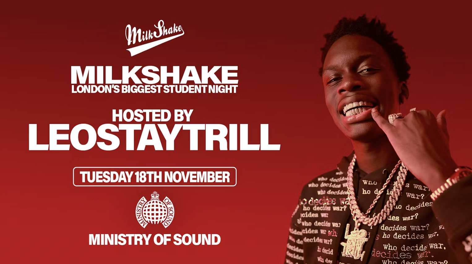 TUESDAY 10:30PM | Milkshake, Ministry of Sound Presents: LEOSTAYTRILL 🔥