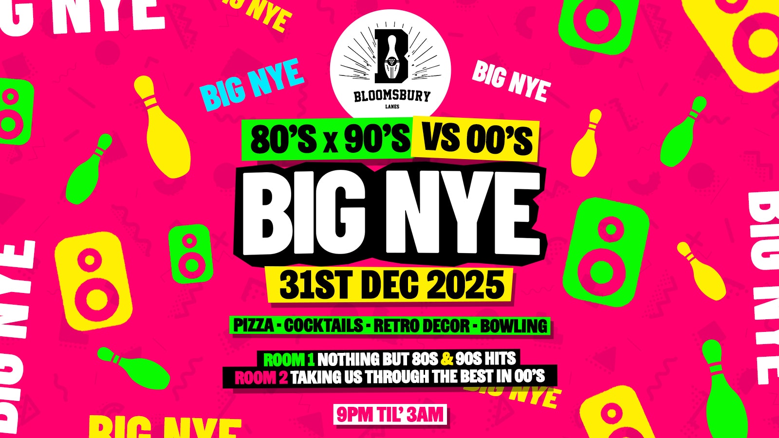 The 80s & 90s V’s 00s BIG NYE PARTY 💃  Bloomsbury Lanes London