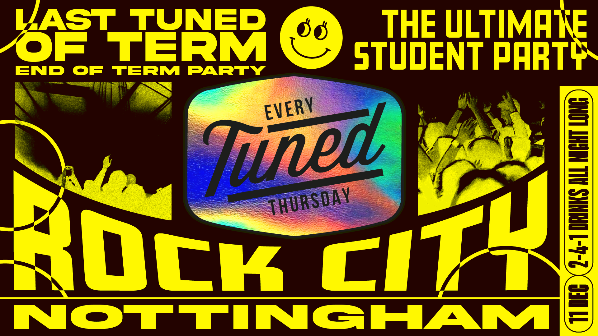 Tuned – LAST TUNED OF TERM (EOT PARTY) – Nottingham’s Biggest Student Night – 2-4-1 Drinks All Night Long – (inc Silent Disco In Beta Room) 11/12/25