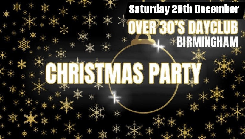 Over 30s Dayclub BIRMINGHAM – Christmas party