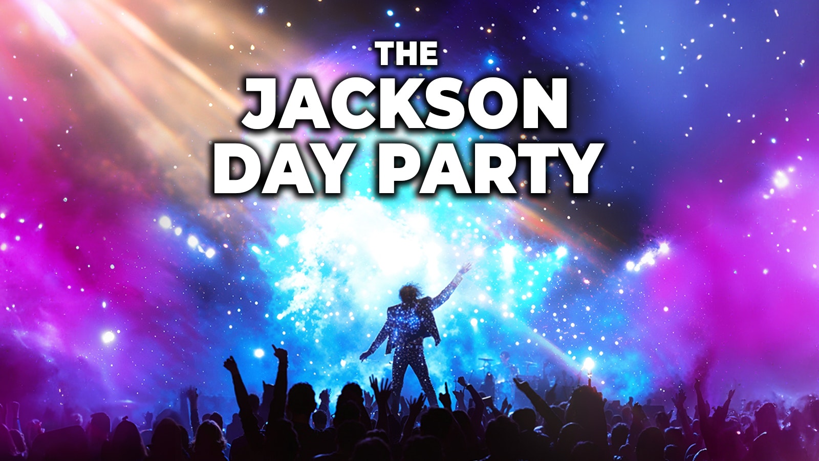 The Jackson Day Party: Cambridge 👑