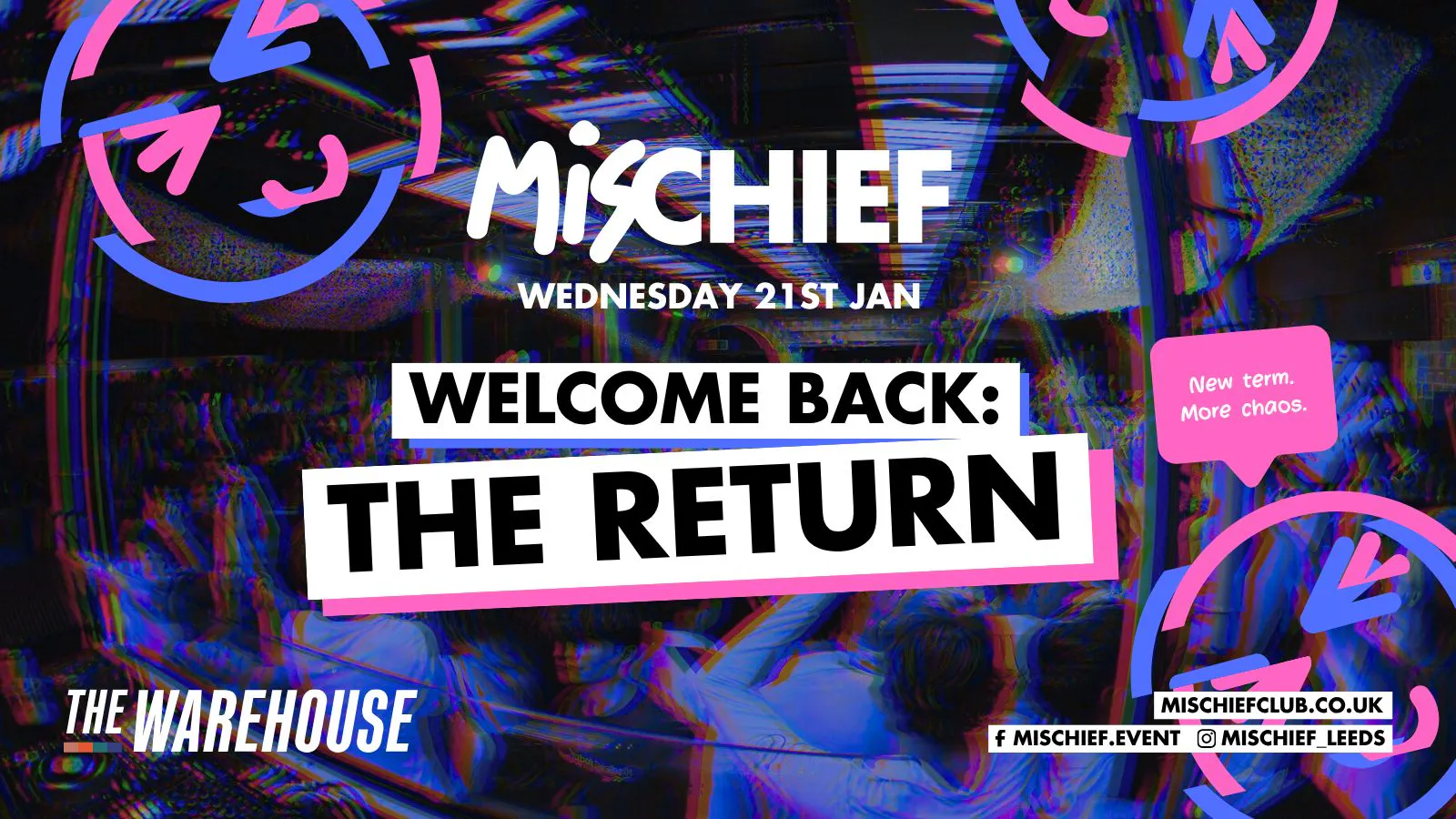 Mischief | The Return | 50 tickets added!! at The Warehouse, West ...