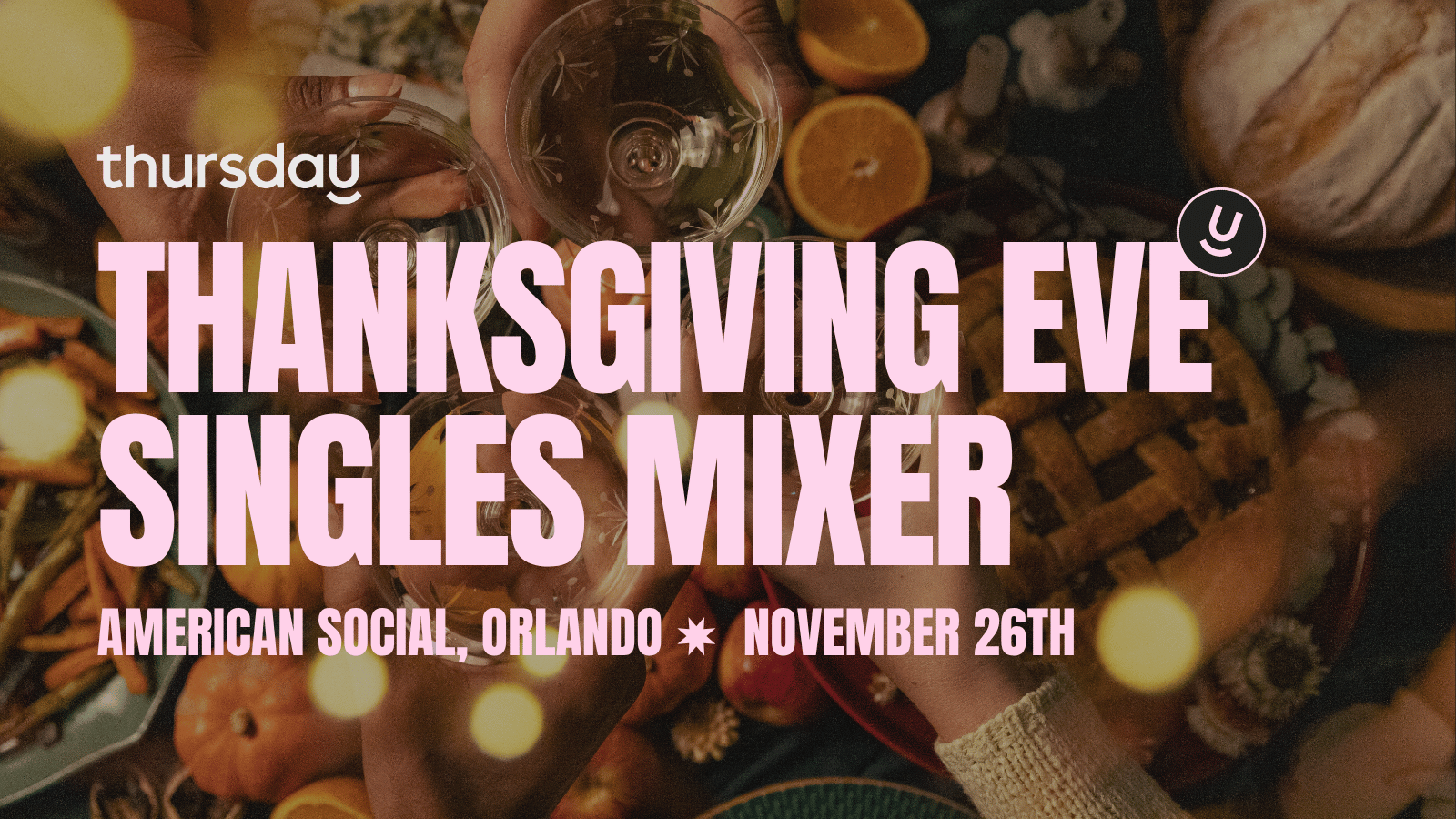 🦃Wednesday | Thanksgiving Eve Singles Mixer | Orlando, FL