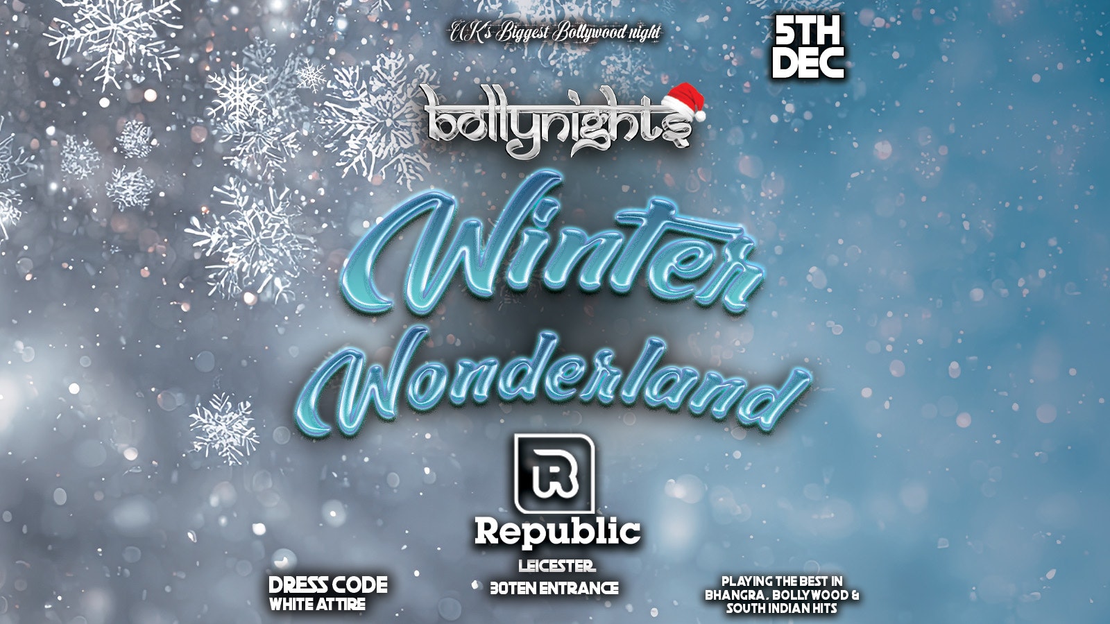 Bollynights Leicester – Winter Wonderland | Friday 5th December | Republic (30TEN Entrance)