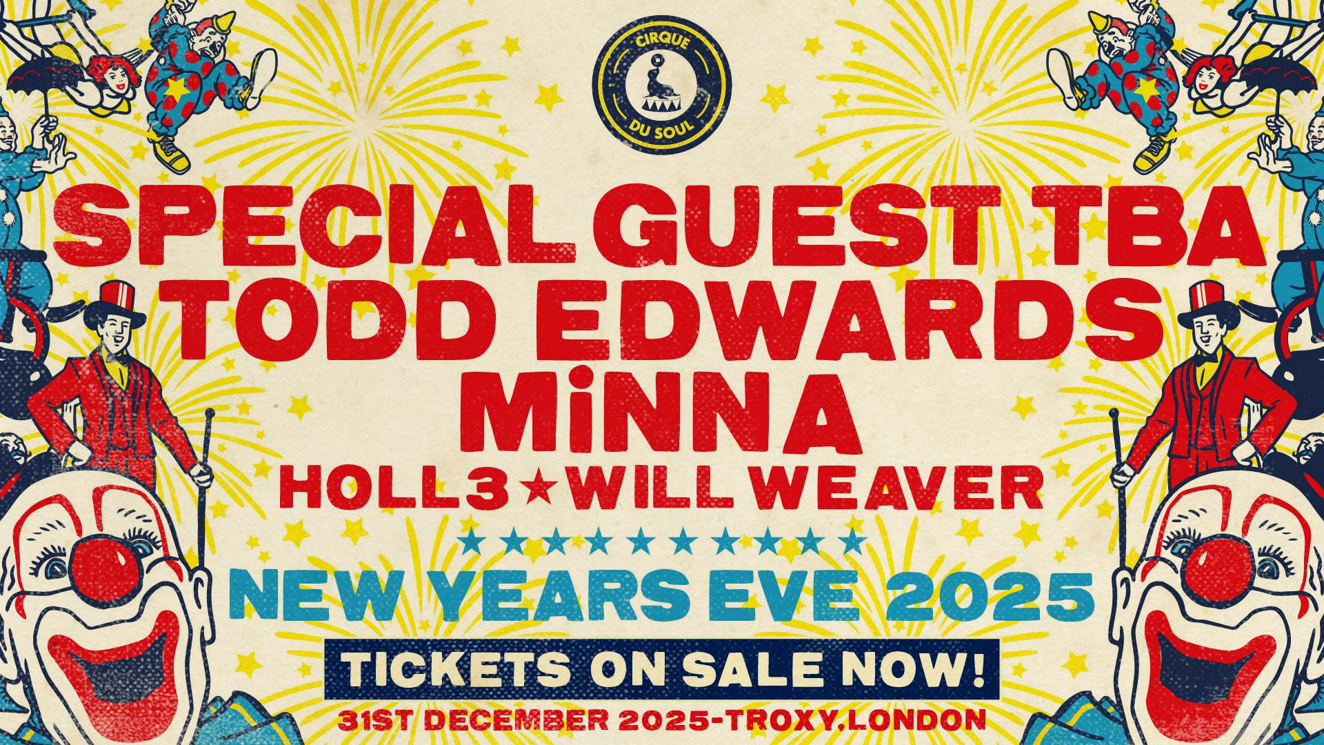 Cirque Du Soul: London // New Years Eve // Todd Edwards, MiNNA